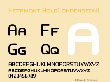 Fetamont BoldCondensed40 Version 1.5 Font Sample