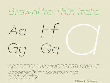 BrownPro Thin Italic Version 1.001; build 0010 Font Sample