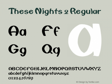 These Nights 2 Regular Converted from F:\WINDOWS\TTFONTS\CAMBERIC.TF1 by ALLTYPE Font Sample