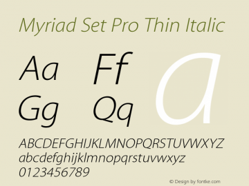 Myriad Set Pro Thin Italic Version 10.0d17e1 Font Sample
