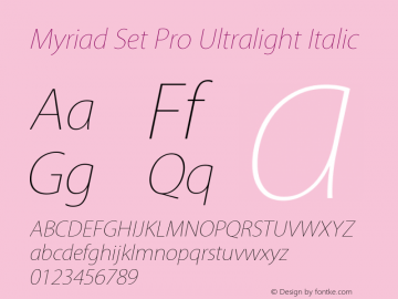 Myriad Set Pro Ultralight Italic Version 10.0d17e1 Font Sample