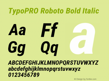 TypoPRO Roboto Bold Italic Version 2.001047; 2015 Font Sample