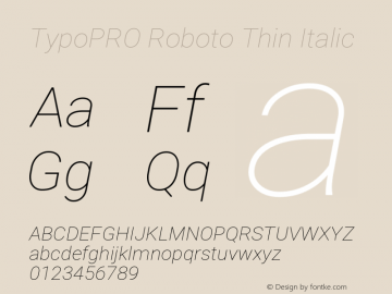 TypoPRO Roboto Thin Italic Version 2.001047; 2015 Font Sample