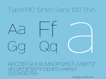 TypoPRO Sinkin Sans 100 Thin Sinkin Sans (version 1.0)  by Keith Bates   •   © 2014   www.k-type.com图片样张