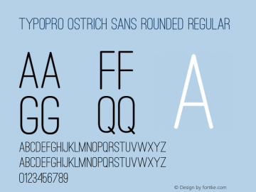 TypoPRO Ostrich Sans Rounded Regular Version 1.001;PS 001.001;hotconv 1.0.70;makeotf.lib2.5.58329图片样张