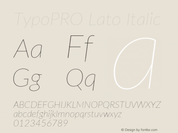 TypoPRO Lato Italic Version 2.010; 2014-09-01; http://www.latofonts.com/ Font Sample