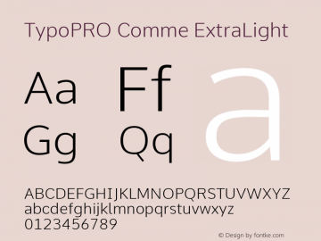 TypoPRO Comme ExtraLight Version 2; ttfautohint (v1.00rc1.2-2d82) -l 6 -r 72 -G 200 -x 0 -D latn -f none -w G图片样张