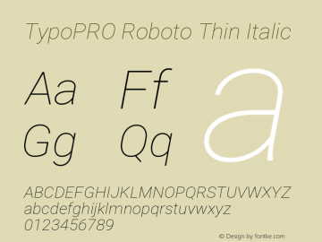 TypoPRO Roboto Thin Italic Version 2.001047; 2015 Font Sample