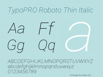 TypoPRO Roboto Thin Italic Version 2.001047; 2015 Font Sample