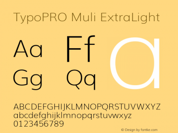 TypoPRO Muli ExtraLight Version 2; ttfautohint (v1.00rc1.6-4cba) -l 8 -r 50 -G 200 -x 0 -D latn -f none -w G图片样张