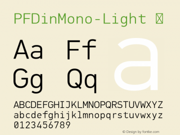 PFDinMono-Light ☞ Version 1.000;com.myfonts.easy.parachute.pf-din-mono.light.wfkit2.version.3r5k Font Sample