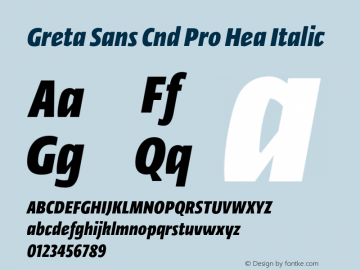 Greta Sans Cnd Pro Hea Italic Version 1.5; 2008 Font Sample