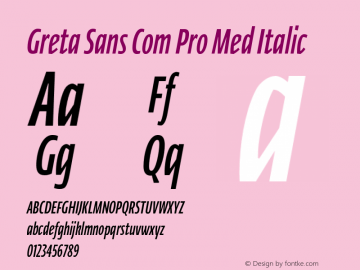 Greta Sans Com Pro Med Italic Version 1.0; 2014图片样张