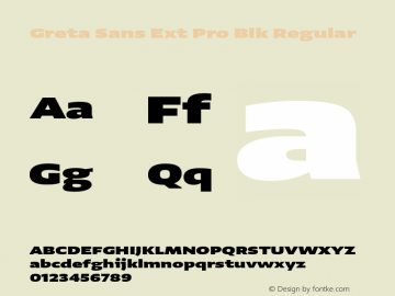 Greta Sans Ext Pro Blk Regular Version 1.0; 2014图片样张