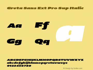 Greta Sans Ext Pro Sup Italic Version 1.0; 2012图片样张