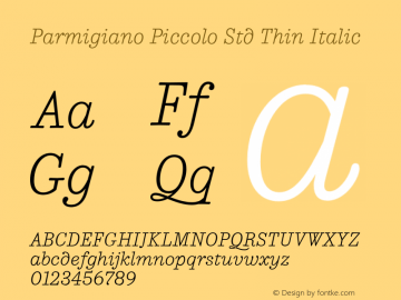Parmigiano Piccolo Std Thin Italic Version 1.0; 2014图片样张