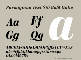 Parmigiano Text Std Bold Italic Version 1.0; 2014 Font Sample