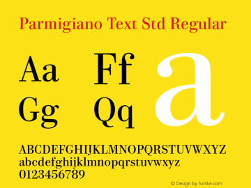 Parmigiano Text Std Regular Version 1.0; 2014 Font Sample