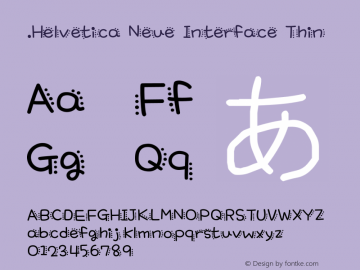 .Helvetica Neue Interface Thin 10.0d35e1 Font Sample