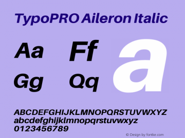 TypoPRO Aileron Italic Version 1.102;PS 001.102;hotconv 1.0.70;makeotf.lib2.5.58329 Font Sample