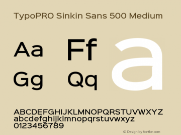 TypoPRO Sinkin Sans 500 Medium Sinkin Sans (version 1.0)  by Keith Bates   •   © 2014   www.k-type.com Font Sample