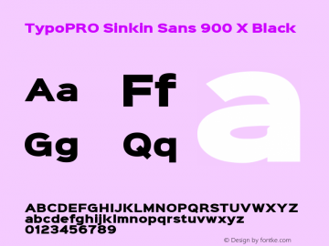 TypoPRO Sinkin Sans 900 X Black Sinkin Sans (version 1.0)  by Keith Bates   •   © 2014   www.k-type.com图片样张