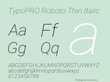 TypoPRO Roboto Thin Italic Version 2.001047; 2015 Font Sample