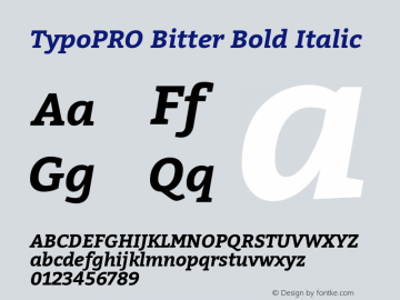 TypoPRO Bitter Bold Italic Version 1.300;PS 001.300;hotconv 1.0.70;makeotf.lib2.5.58329 DEVELOPMENT Font Sample