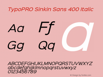TypoPRO Sinkin Sans 400 Italic Sinkin Sans (version 1.0)  by Keith Bates   •   © 2014   www.k-type.com图片样张