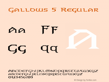 Gallows 5 Regular 1.0 Tue Apr 25 08:19:08 1995 Font Sample