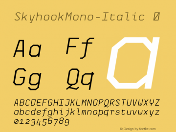 SkyhookMono-Italic ☞ Version 1.000 2010 initial release;com.myfonts.easy.fontom-type.skyhook-mono.italic.wfkit2.version.3vxi图片样张