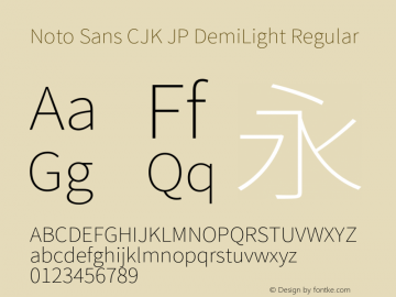 Noto Sans CJK JP DemiLight Regular Version 1.004;PS 1.004;hotconv 1.0.82;makeotf.lib2.5.63406 Font Sample