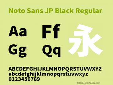 Noto Sans JP Black Regular Version 1.004;PS 1.004;hotconv 1.0.82;makeotf.lib2.5.63406 Font Sample