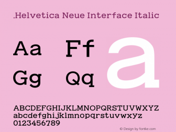 .Helvetica Neue Interface Italic 10.0d35e1 Font Sample