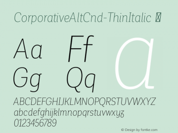 CorporativeAltCnd-ThinItalic ☞ Version 1.000;PS 001.000;hotconv 1.0.70;makeotf.lib2.5.58329;com.myfonts.easy.latinotype.corporative.alt-condensed-thin-italic.wfkit2.version.4pxf Font Sample