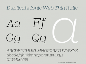 Duplicate Ionic Web Thin Italic Version 1.1 2013 Font Sample