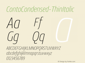 ContoCondensed-ThinItalic ☞ Version 1.000;PS 1.0;hotconv 1.0.72;makeotf.lib2.5.5900 DEVELOPMENT;com.myfonts.easy.nils-types.conto-condensed.thin-italic.wfkit2.version.4pDi图片样张