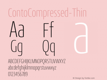 ContoCompressed-Thin ☞ Version 1.000;PS 1.0;hotconv 1.0.72;makeotf.lib2.5.5900 DEVELOPMENT;com.myfonts.easy.nils-types.conto-compressed.thin.wfkit2.version.4pCh Font Sample