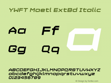 YWFT Maetl ExtBd Italic Version 1.000;PS 001.001;hotconv 1.0.56 Font Sample