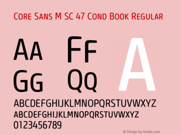 Core Sans M SC 47 Cond Book Regular Version 1.000;PS 001.001;hotconv 1.0.56 Font Sample