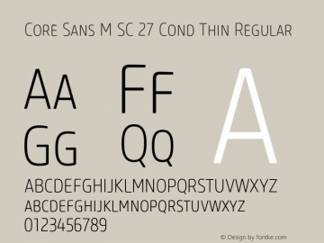 Core Sans M SC 27 Cond Thin Regular Version 1.000;PS 001.001;hotconv 1.0.56 Font Sample