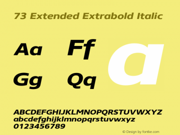 73 Extended Extrabold Italic Version 1.000;PS 001.001;hotconv 1.0.56 Font Sample