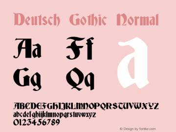 Deutsch Gothic Normal 1.0 Tue Jan 04 17:15:27 1994 Font Sample