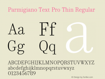 Parmigiano Text Pro Thin Regular Version 1.0; 2014图片样张