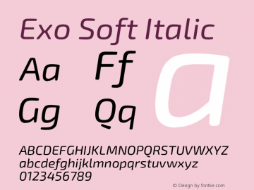 Exo Soft Italic Version 1.000;PS 001.001;hotconv 1.0.56图片样张