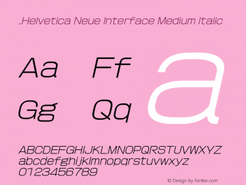 .Helvetica Neue Interface Medium Italic 10.0d35e1 Font Sample