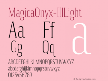 MagicaOnyx-IIILight ☞ Version 1.002;com.myfonts.easy.samuelstype.magica.onyx-iii-light.wfkit2.version.4q7c Font Sample