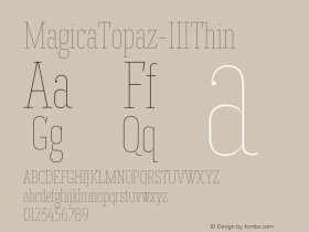 MagicaTopaz-IIIThin ☞ Version 1.002;com.myfonts.easy.samuelstype.magica.topaz-iii-thin.wfkit2.version.4q6z Font Sample