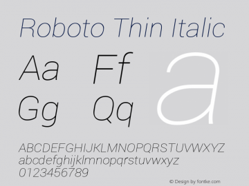 Roboto Thin Italic Version 1.100141; 2013; ttfautohint (v0.94.14-c901) -l 8 -r 50 -G 200 -x 14 -w 