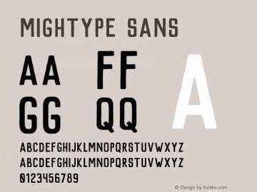 Mightype Sans Version 1.000;PS 001.001;hotconv 1.0.56 Font Sample